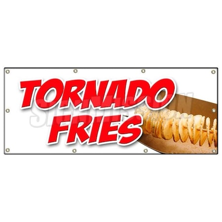 Signmission Tornado Fries Banner Heavy Duty 13 Oz Vinyl with Grommets Single Sided B-96 Tornado Fries